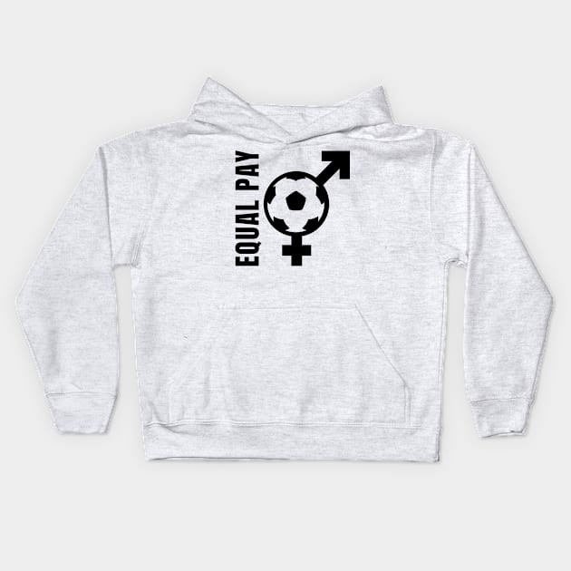 Equal Pay For Equal Play, USA Soccer Team, Women's Soccer Kids Hoodie by sheepmerch